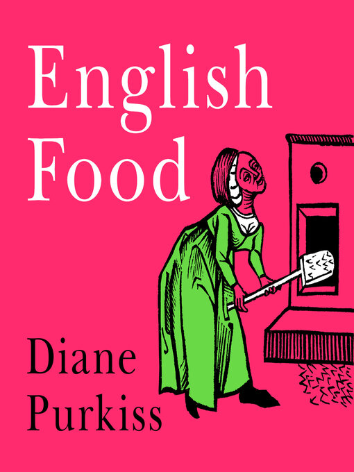 Title details for English Food by Diane Purkiss - Available